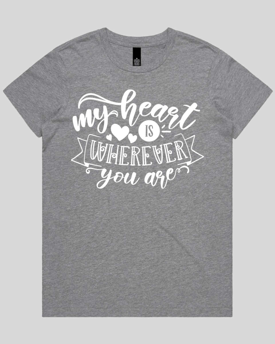 My Heart Is Wherever You Are Women's T-Shirt