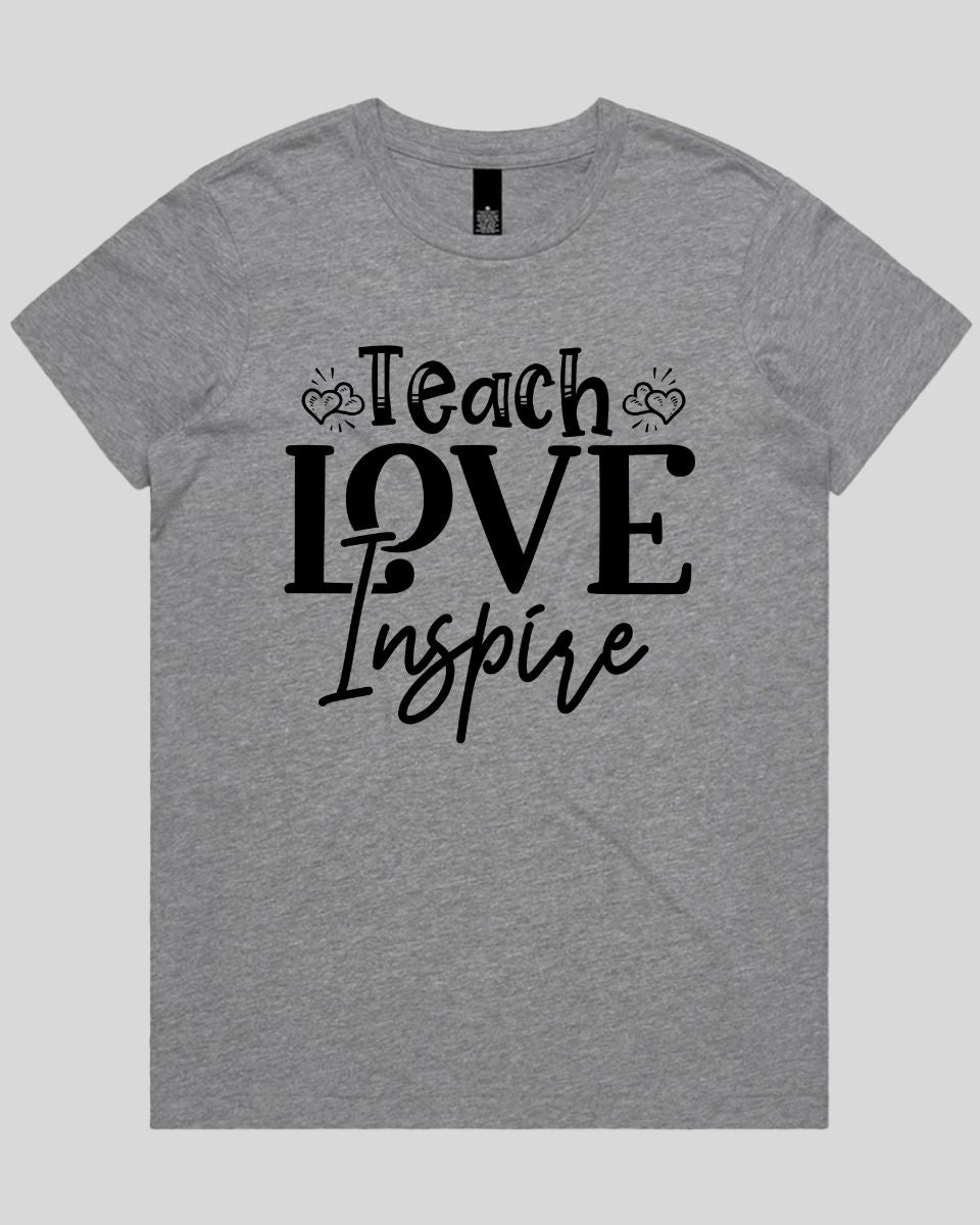 Teach love inspire Women's T-Shirt