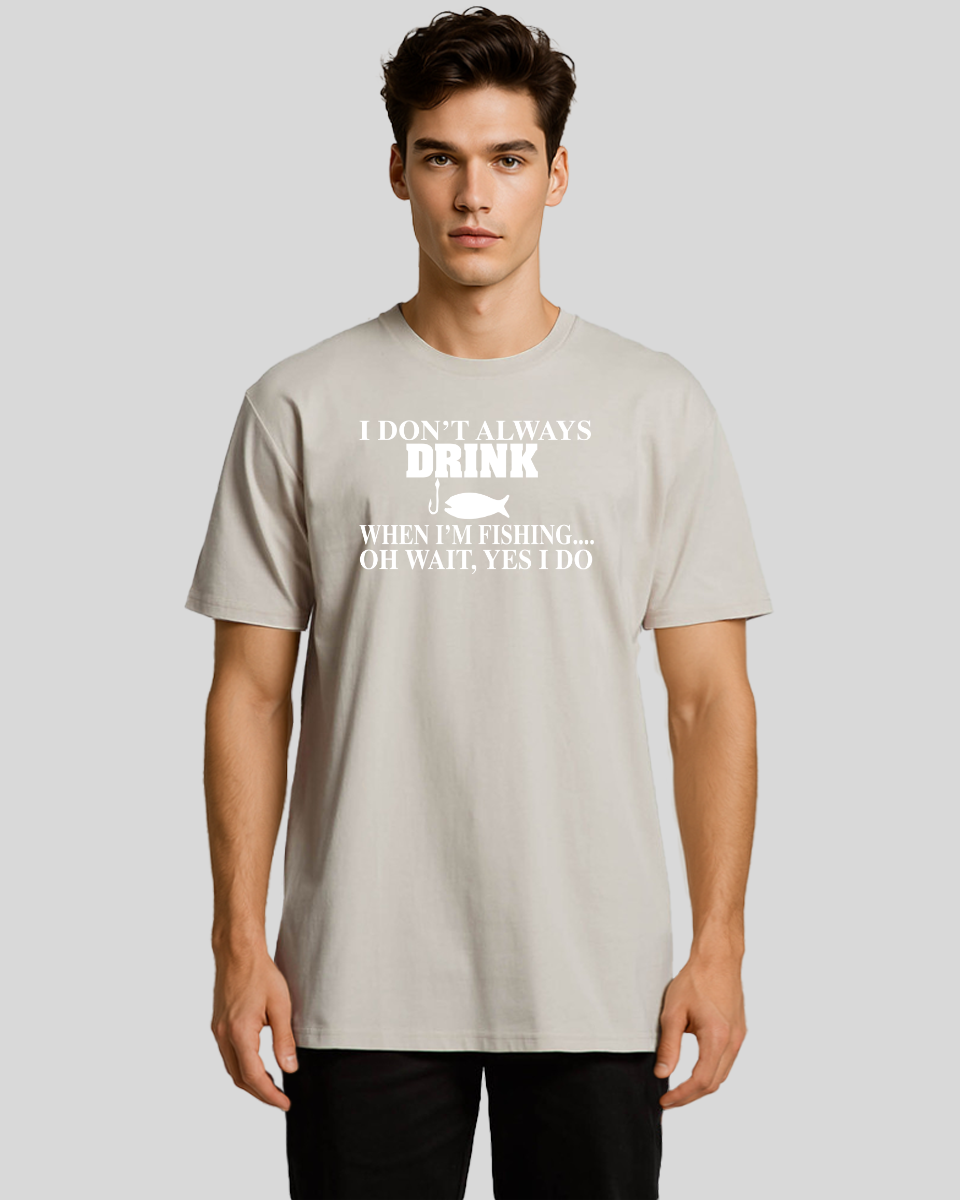 I don't always drink Men's T-Shirt