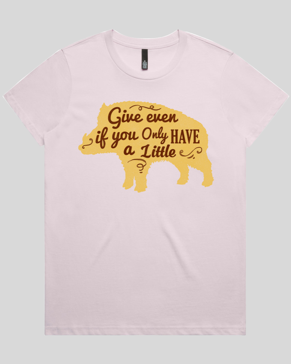 Give Even If You Have a Little Women's T-Shirt