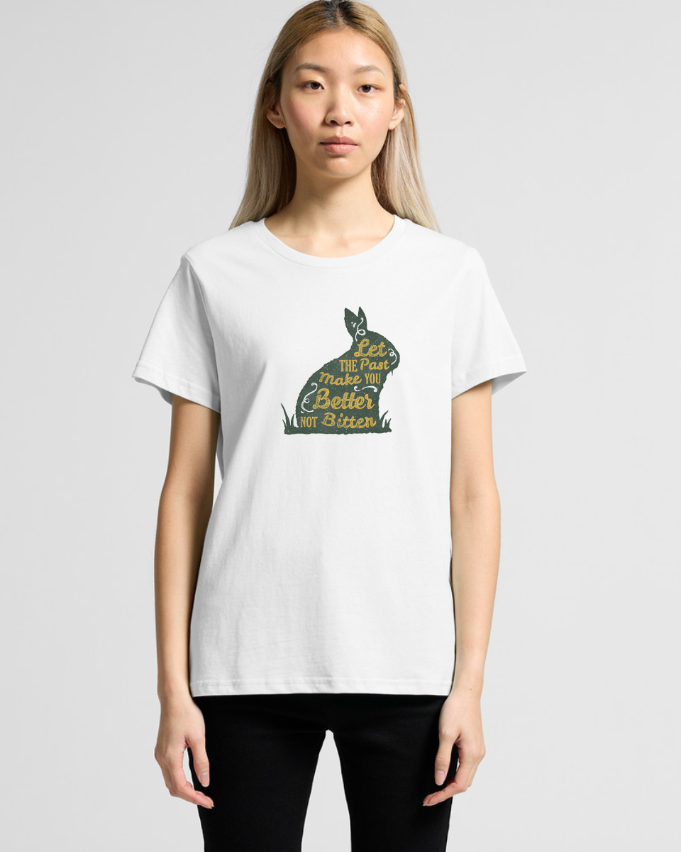 Let The Past Make You Better Not Bitter Women's T-Shirt