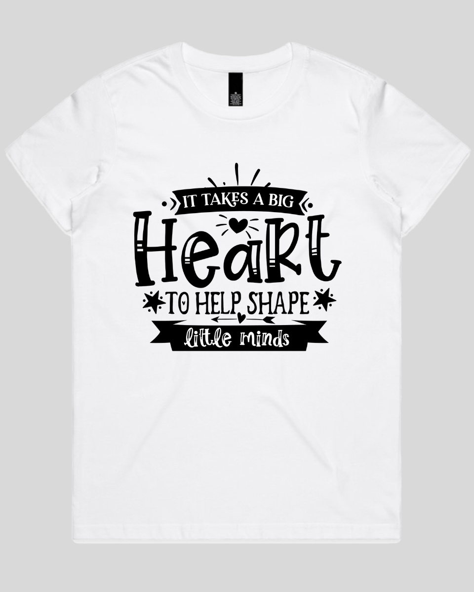 It takes a big heart to help shape little minds Women's T-Shirt