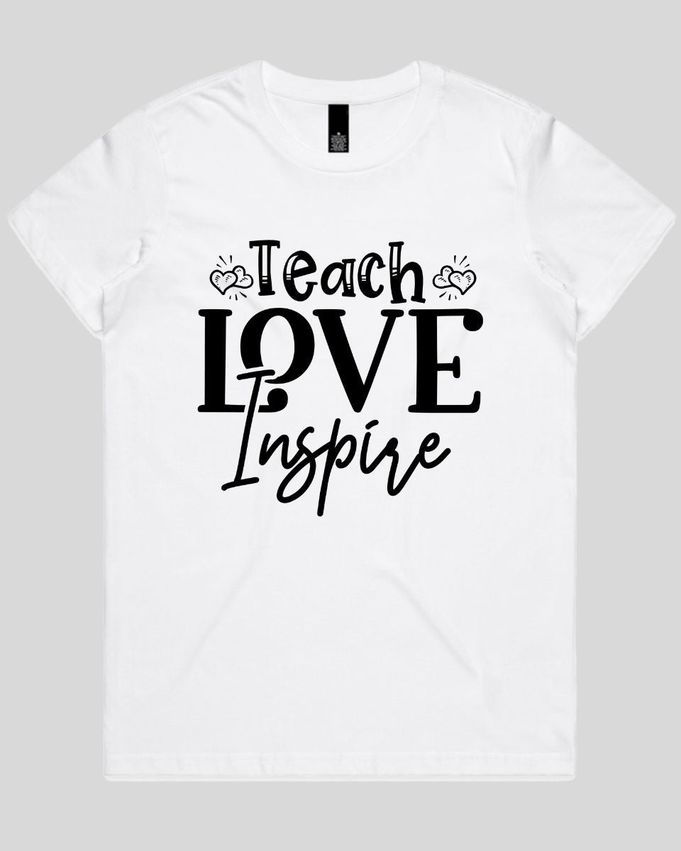 Teach love inspire Women's T-Shirt