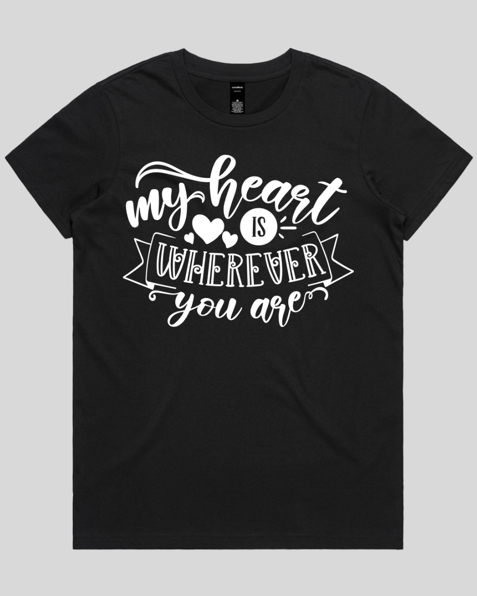 My Heart Is Wherever You Are Women's T-Shirt