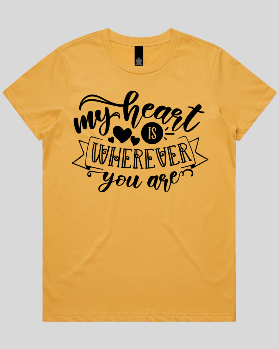 My Heart Is Wherever You Are Women's T-Shirt