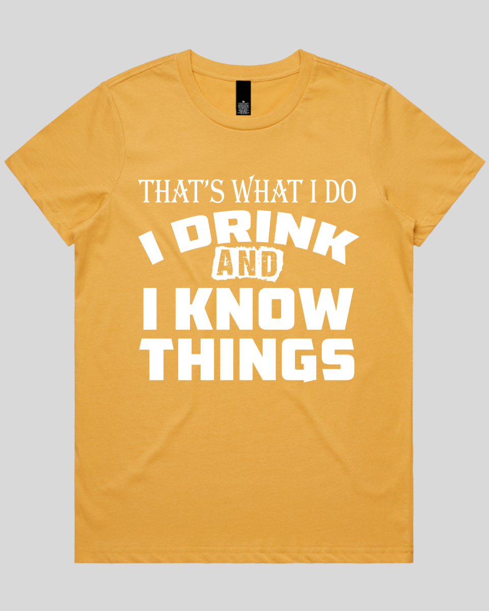 That's What I Do I Drink Women's T-Shirt