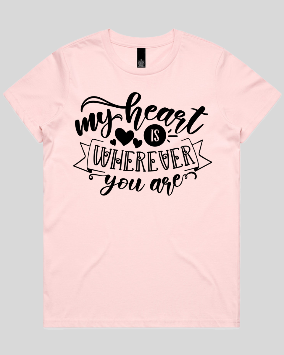 My Heart Is Wherever You Are Women's T-Shirt