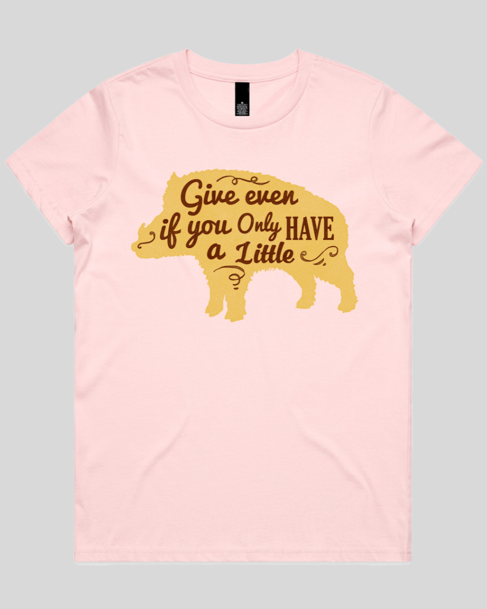 Give Even If You Have a Little Women's T-Shirt