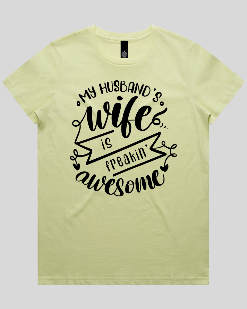 My husband's wife is Freakin' awesome Women's T-Shirt