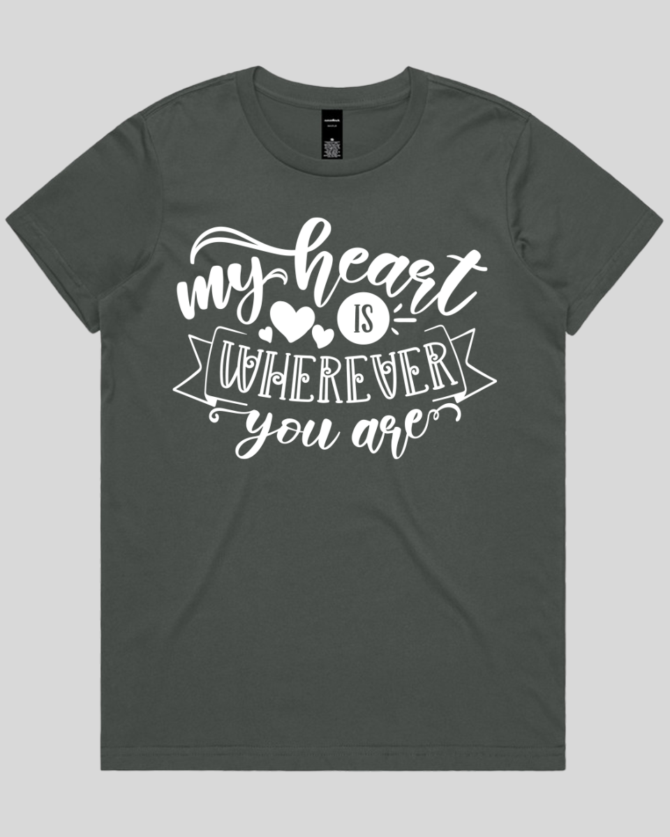My Heart Is Wherever You Are Women's T-Shirt