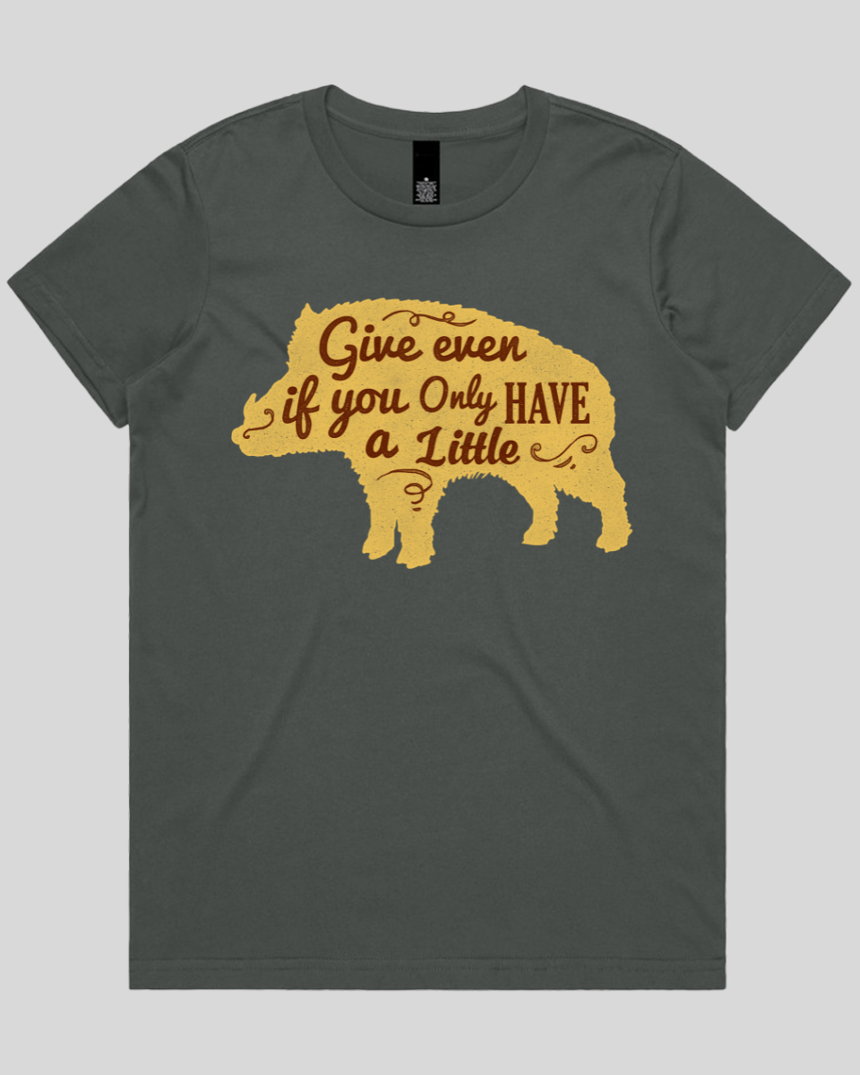 Give Even If You Have a Little Women's T-Shirt