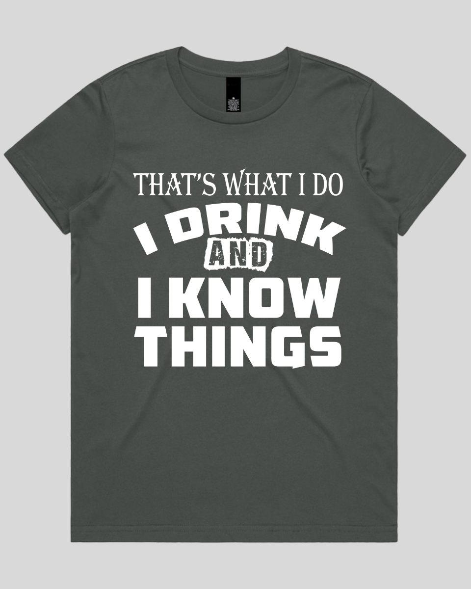 That's What I Do I Drink Women's T-Shirt