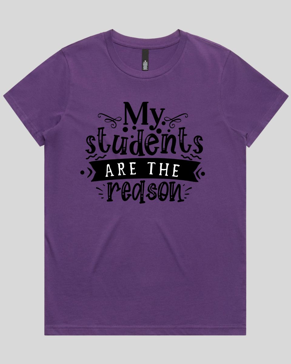My students are the reason Women's T-Shirt