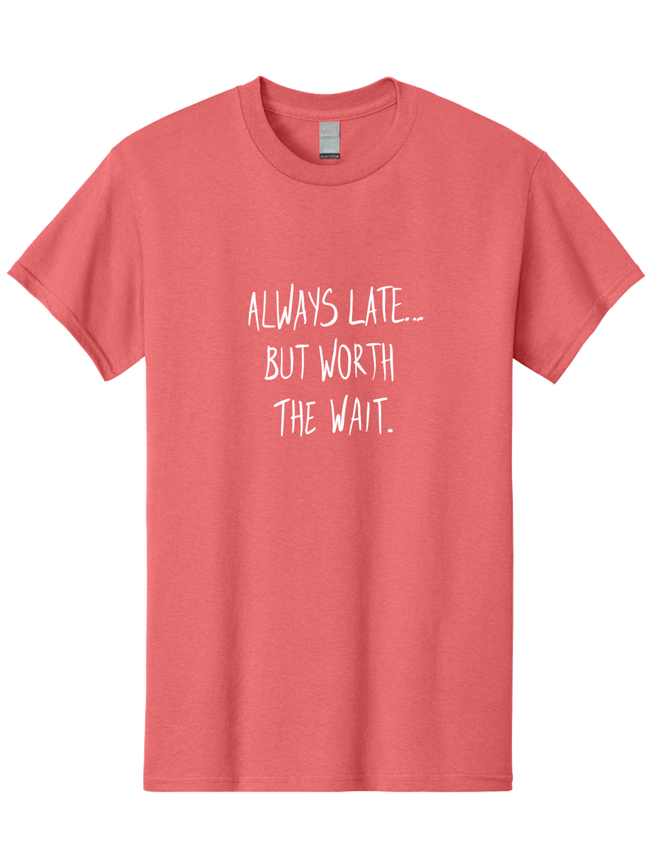 Always-Late-But-Worth-The-Wait Men'S Graphic Tee, 100% Cotton, Comfortable Casual Summer Wear, Machine Washable, Funny Quote, Inspirational Quote, Waiting Is Worth It, Patience Is A Virtue, Motivational Saying, Humor, Witty Phrase, - Aaa005