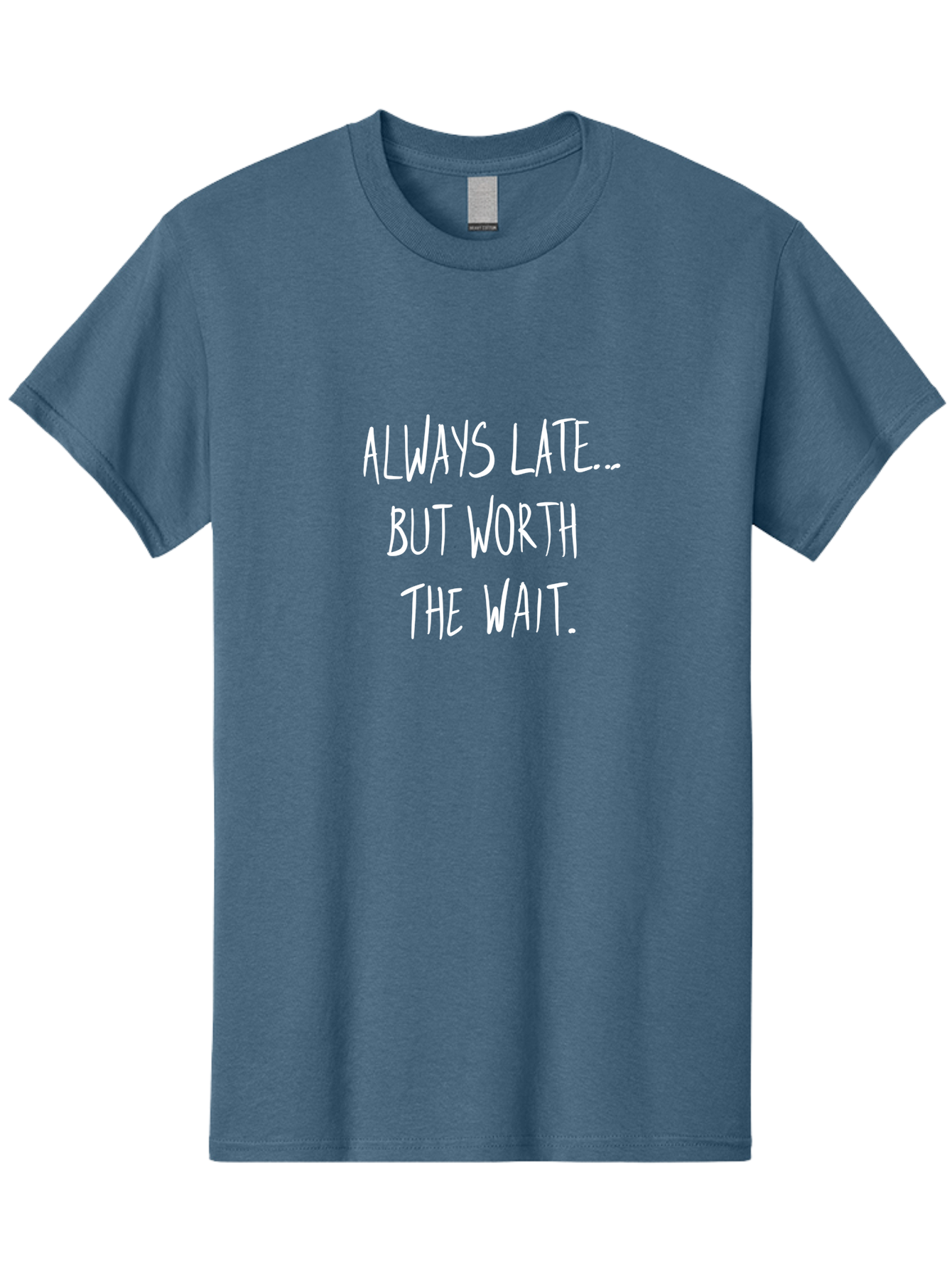 Always-Late-But-Worth-The-Wait Men'S Graphic Tee, 100% Cotton, Comfortable Casual Summer Wear, Machine Washable, Funny Quote, Inspirational Quote, Waiting Is Worth It, Patience Is A Virtue, Motivational Saying, Humor, Witty Phrase, - Aaa005