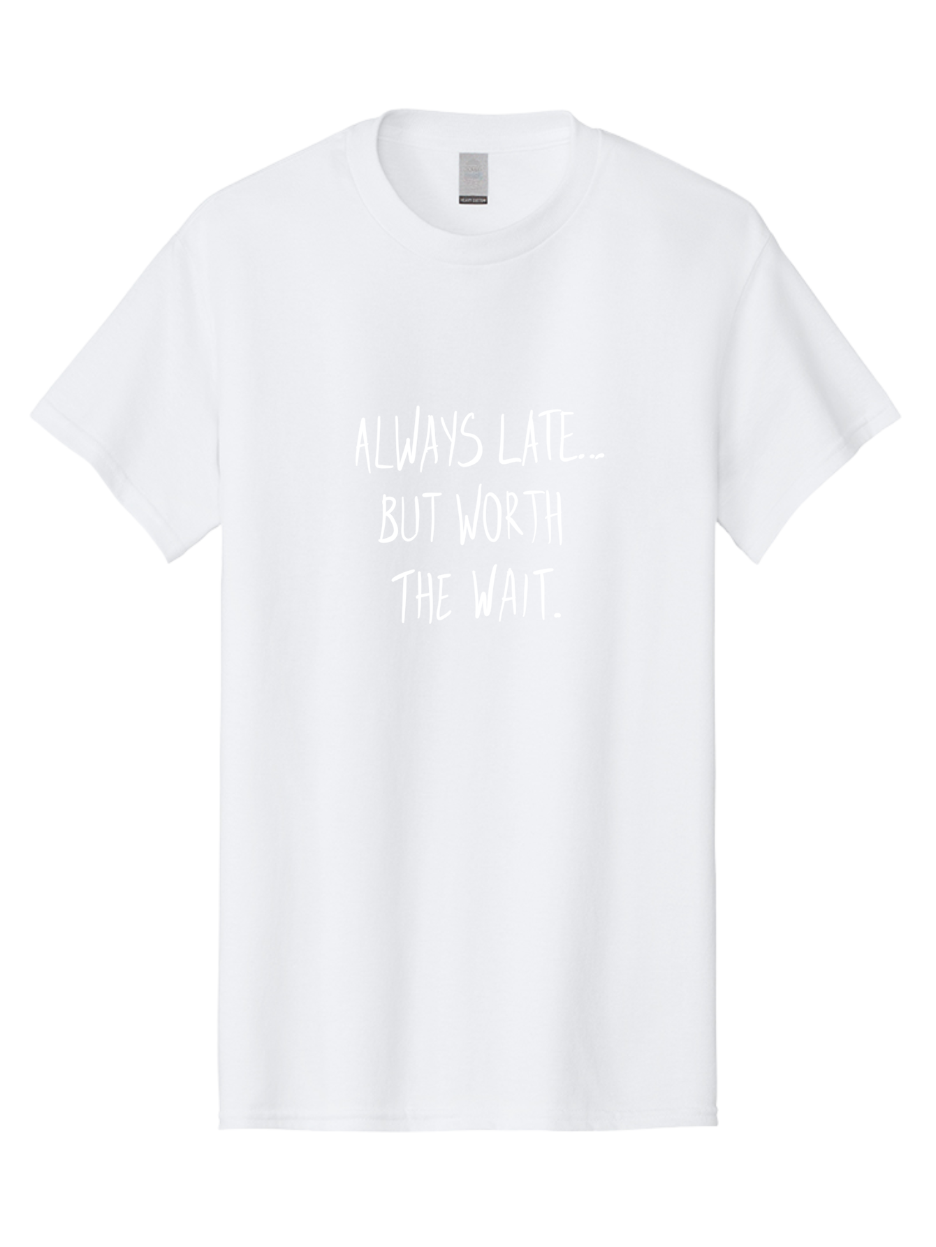 Always-Late-But-Worth-The-Wait Men'S Graphic Tee, 100% Cotton, Comfortable Casual Summer Wear, Machine Washable, Funny Quote, Inspirational Quote, Waiting Is Worth It, Patience Is A Virtue, Motivational Saying, Humor, Witty Phrase, - Aaa005