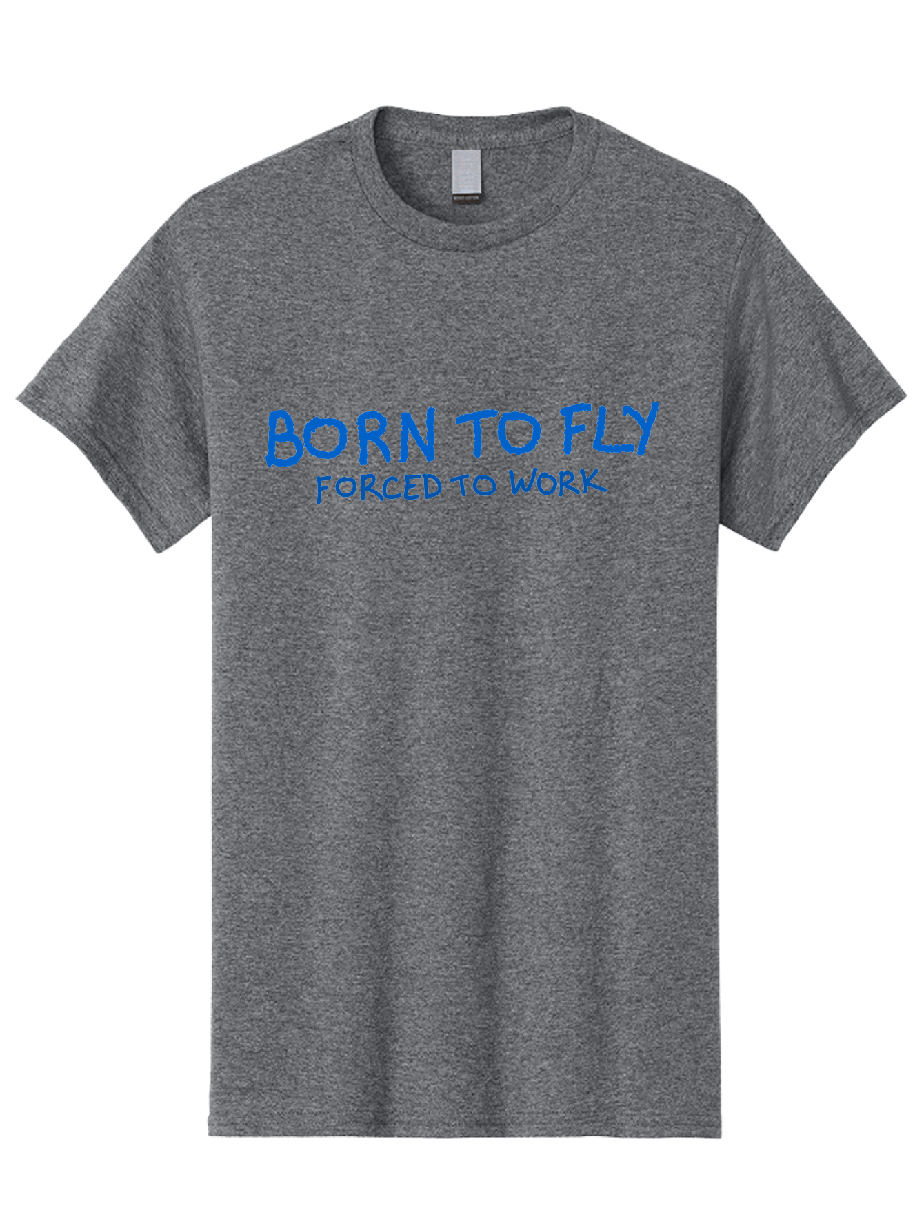 Born-To-Fly-Forced-To-Work Men'S Graphic Tee, 100% Cotton, Comfortable Casual Summer Wear, Machine Washable, Motivational Quote, Inspirational Phrase, Freedom Of Flight, Contrasting Work Life, Bold Typography, Blue Font, Statement Art - Aaa015