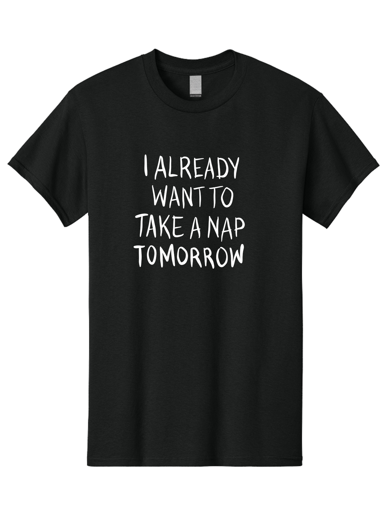 I-Already-Want-To-Take-A-Nap-Tomorrow Men'S Graphic Tee, 100% Cotton, Comfortable Casual Summer Wear, Machine Washable, Funny Quotes, Sleepy Vibes, Nap Time, Relaxation Mode, Tired Humor, Sleep Deprivation, Humorous Sayings, Funny Memes, - Aaa056