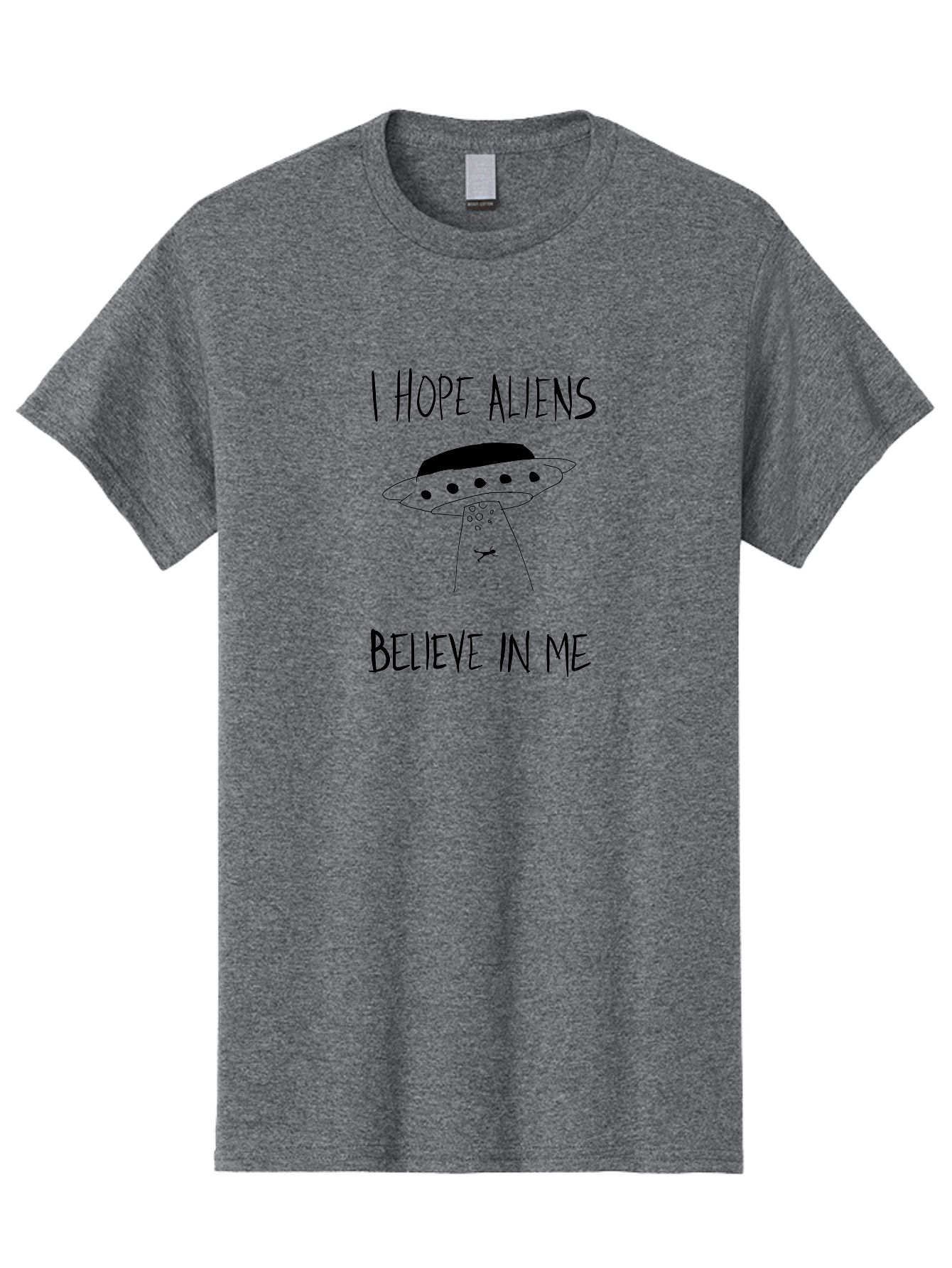 I-Hope-Aliens-Believe-In-Me Men'S Graphic Tee, 100% Cotton, Comfortable Casual Summer Wear, Machine Washable, Ufo, Aliens, Extraterrestrial Life, Inspirational Quote, Motivational Phrase, Cartoon Style, Humoristic Tone, - Aaa064