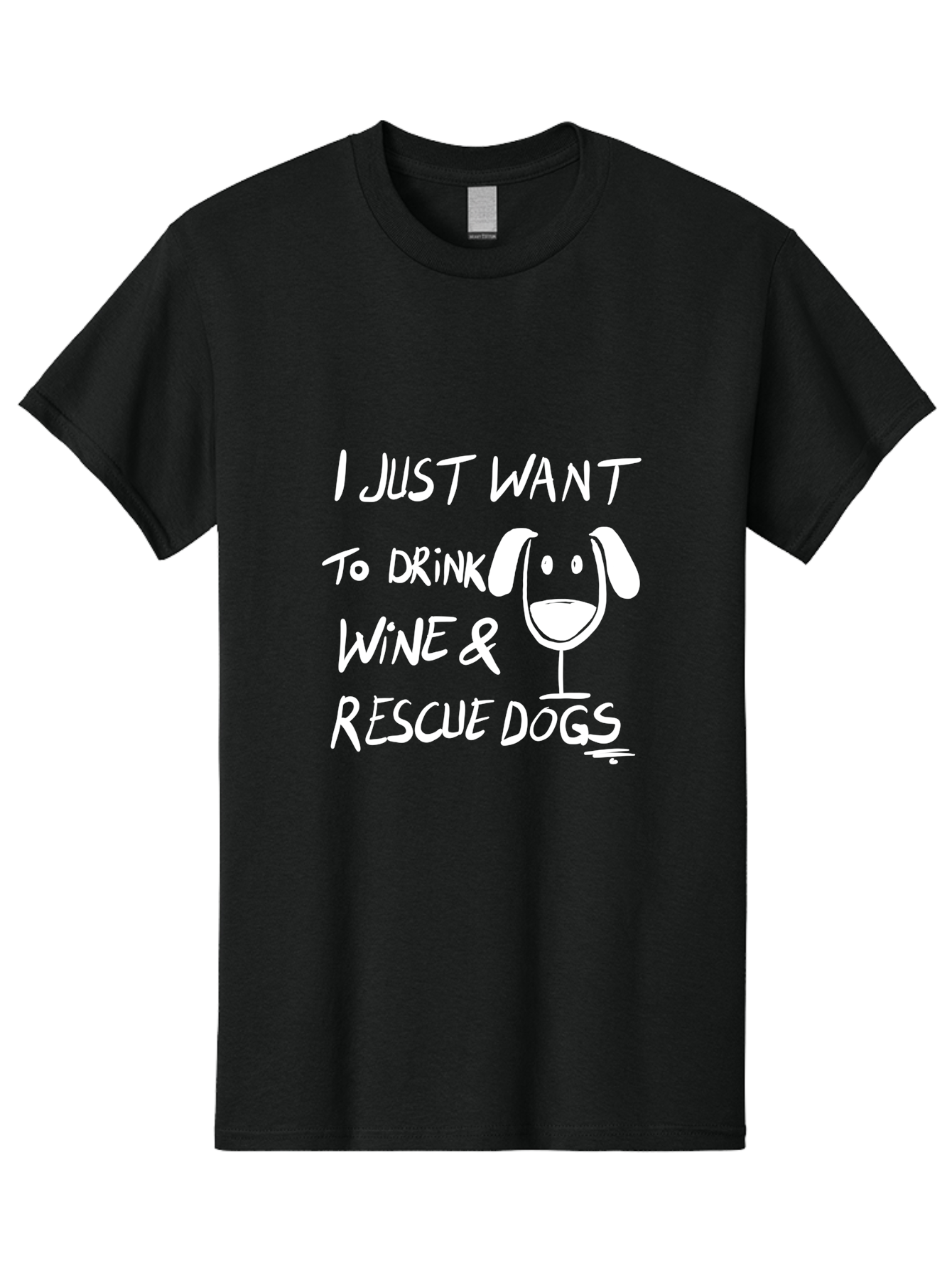 I-Just-Want-To-Drink-Wine-Rescue-Dogs Men'S Graphic Tee, 100% Cotton, Comfortable Casual Summer Wear, Machine Washable, Wine Glass Dog, Drink Wine, Rescue Dogs, Dog Lover, Wine Lover, Pet Rescue, Animal Shelter, Charity Support, Funny Quote - Aaa065