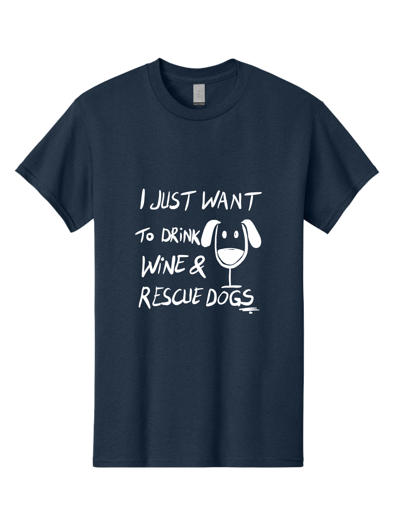 I-Just-Want-To-Drink-Wine-Rescue-Dogs Men'S Graphic Tee, 100% Cotton, Comfortable Casual Summer Wear, Machine Washable, Wine Glass Dog, Drink Wine, Rescue Dogs, Dog Lover, Wine Lover, Pet Rescue, Animal Shelter, Charity Support, Funny Quote - Aaa065