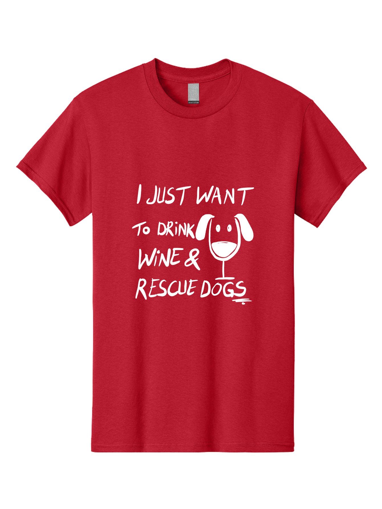 I-Just-Want-To-Drink-Wine-Rescue-Dogs Men'S Graphic Tee, 100% Cotton, Comfortable Casual Summer Wear, Machine Washable, Wine Glass Dog, Drink Wine, Rescue Dogs, Dog Lover, Wine Lover, Pet Rescue, Animal Shelter, Charity Support, Funny Quote - Aaa065
