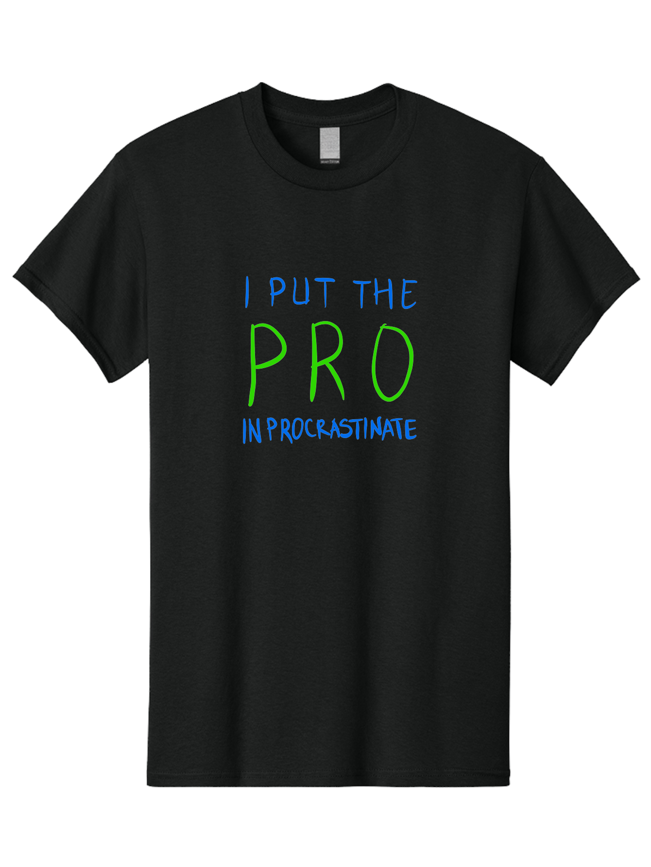 I-Put-The-Pro-In-Procrastinate Men'S Graphic Tee, 100% Cotton, Comfortable Casual Summer Wear, Machine Washable, Humorous Quote, Funny Saying, Procrastination Humor, Witty Phrase, Playful Typography, Motivational Meme, Productivity Joke - Aaa077