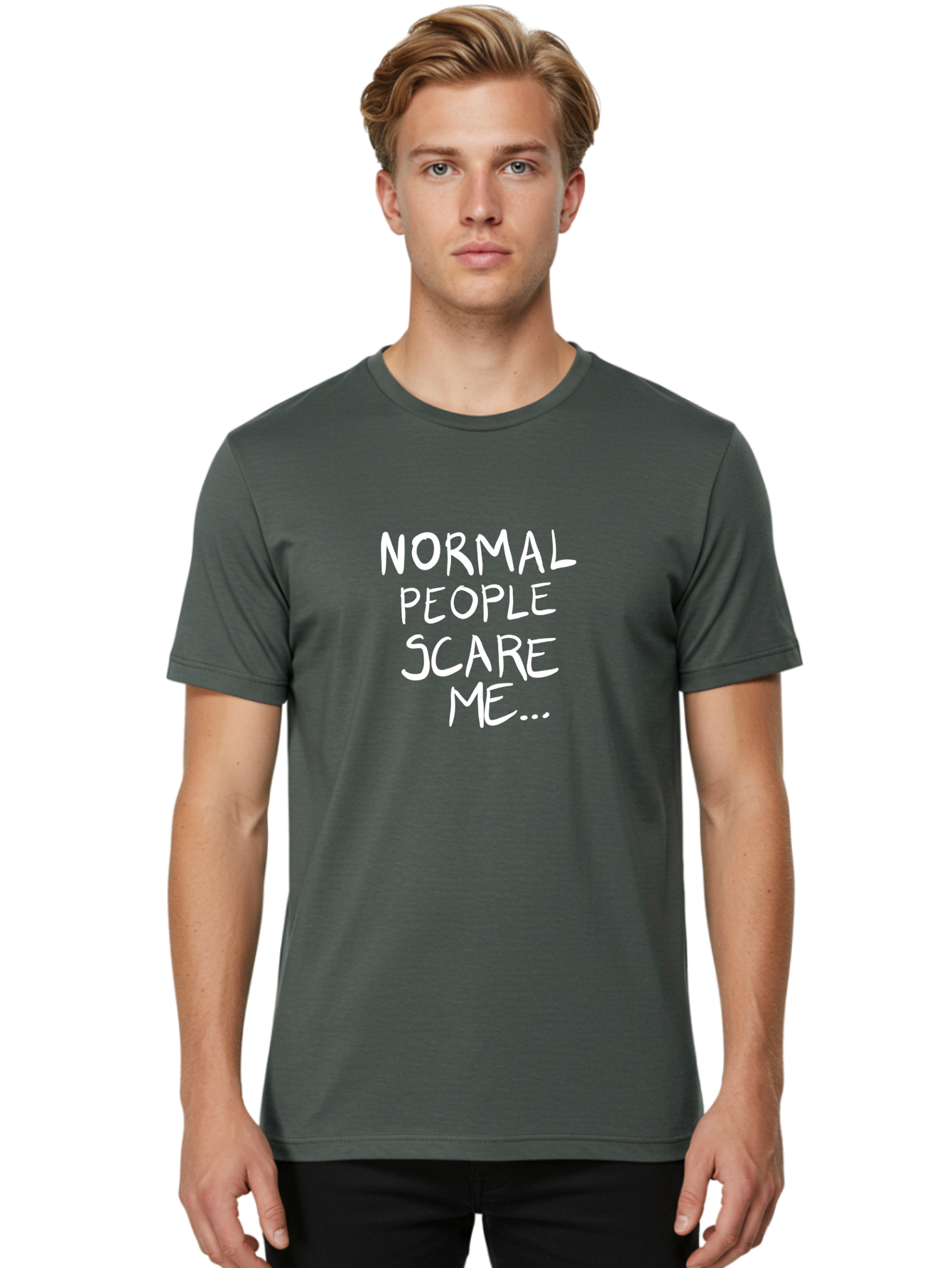 NORMAL PEOPLE SCARE ME, inspirational quotes, funny sayings, quirky humor, handwritten text, bold statements, sarcastic expression