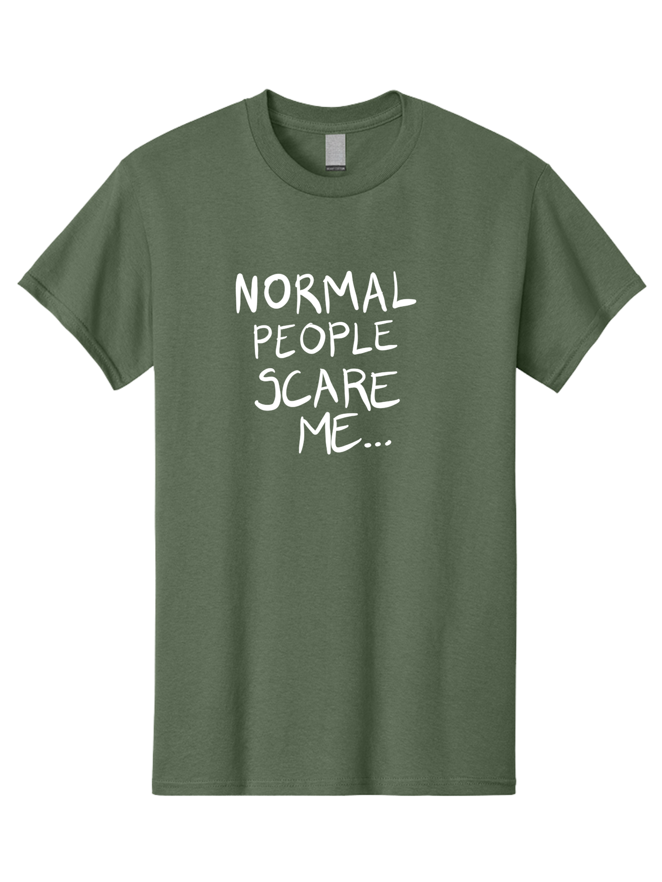 NORMAL PEOPLE SCARE ME, inspirational quotes, funny sayings, quirky humor, handwritten text, bold statements, sarcastic expression
