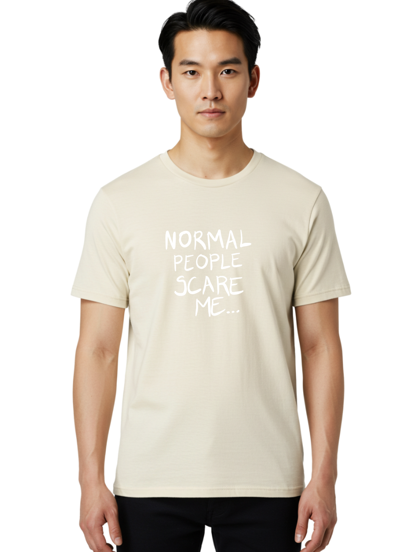 NORMAL PEOPLE SCARE ME, inspirational quotes, funny sayings, quirky humor, handwritten text, bold statements, sarcastic expression