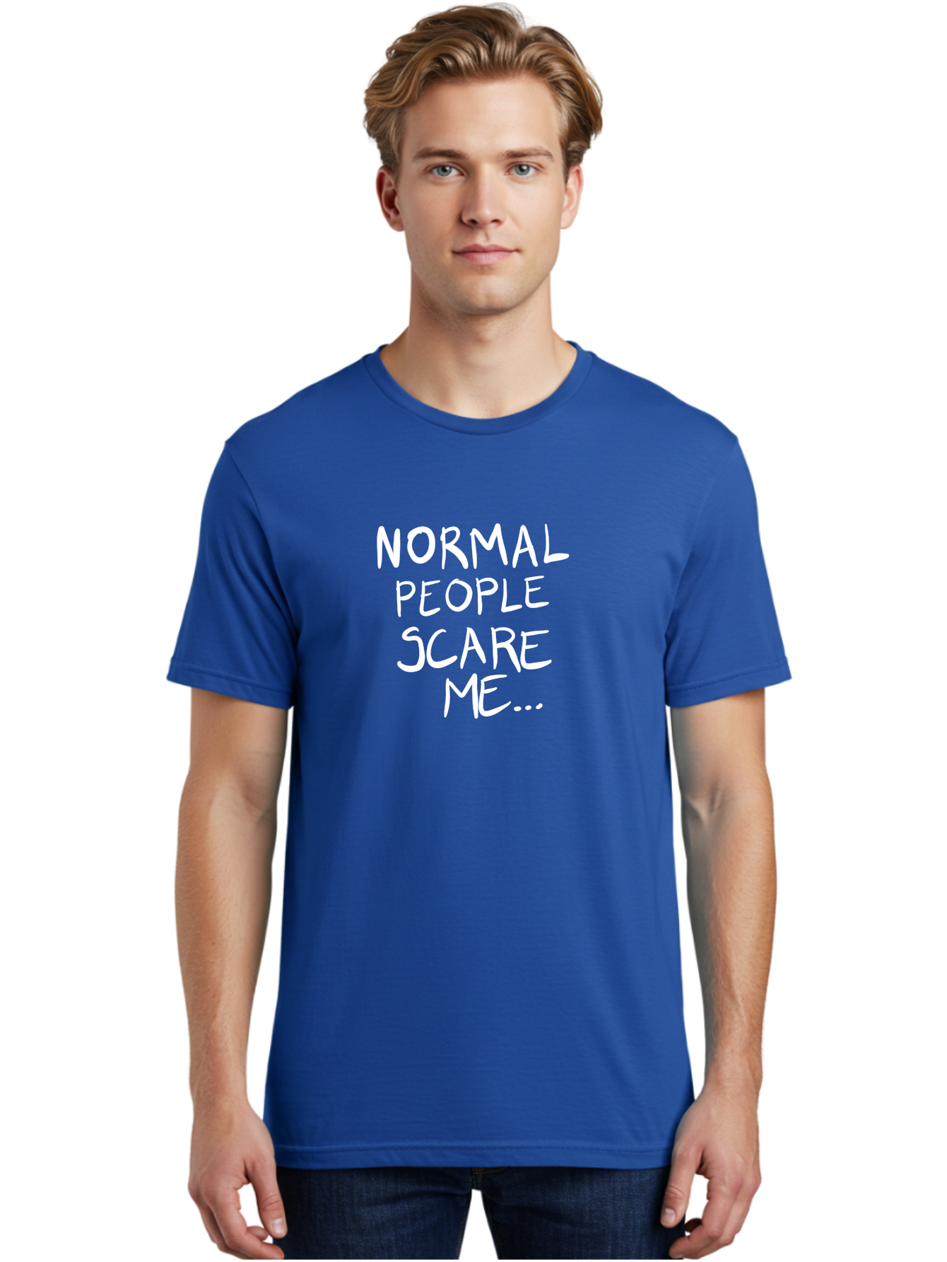 NORMAL PEOPLE SCARE ME, inspirational quotes, funny sayings, quirky humor, handwritten text, bold statements, sarcastic expression