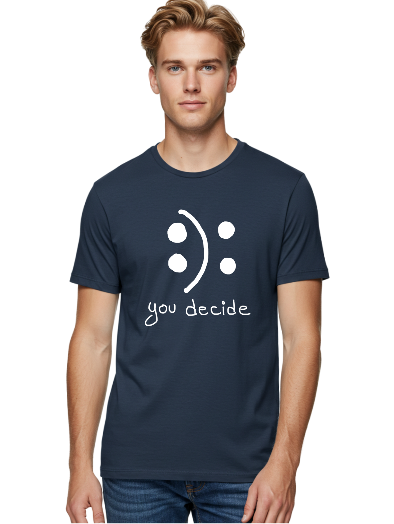 You-Decide Men'S Graphic Tee, 100% Cotton, Comfortable Casual Summer Wear, Machine Washable, Smiley Face, Emoticon, Decision Making, Positive Vibes, Empowerment, Choice, Freedom, Happiness, Optimism - Aaa149