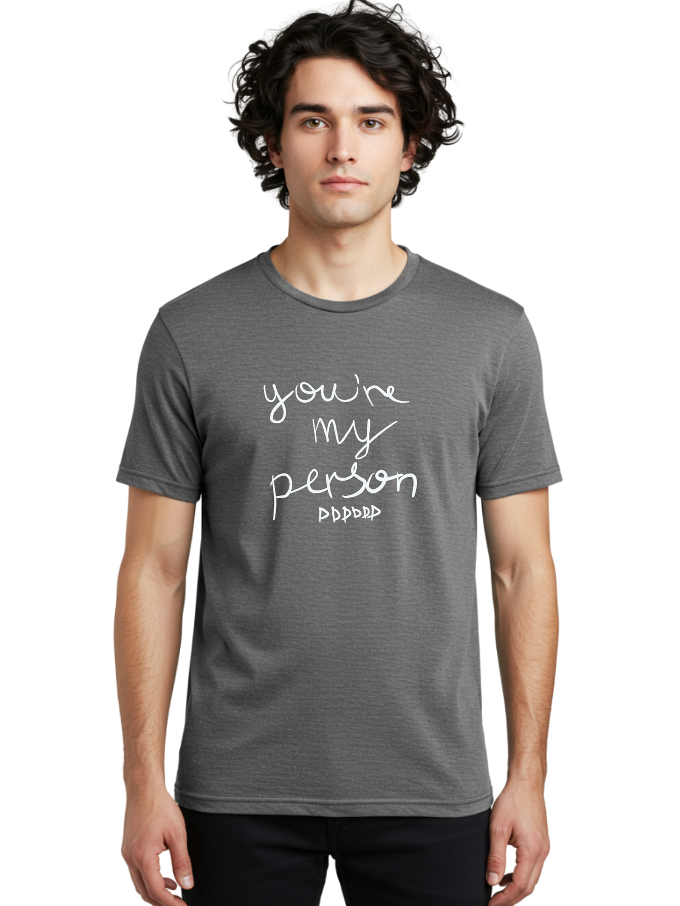 You-Re-My-Person Men'S Graphic Tee, 100% Cotton, Comfortable Casual Summer Wear, Machine Washable, Inspirational Quote, Love Message, Heartwarming Phrase, Friendship Bond, You'Re My Person, Sentimental Words - Aaa151