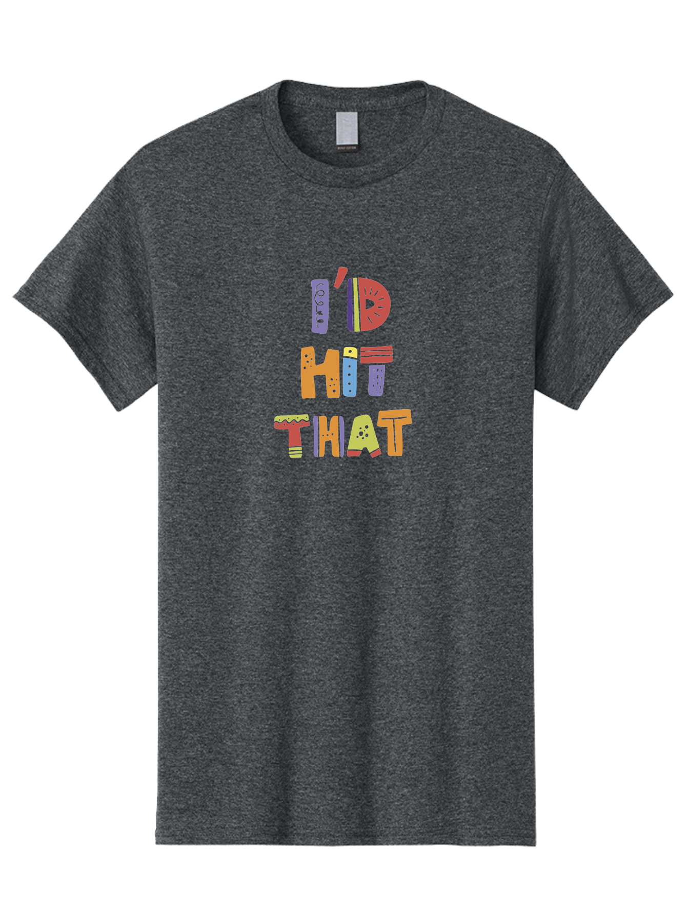 I-D-Hit-That-1 Men'S Graphic Tee, 100% Cotton, Comfortable Casual Summer Wear, Machine Washable, Colorful Lettering, Bold Typography, Funky Font, Playful Vibe, Quirky Humor, Multicolored Text, Eye-Catching Design - Aaa256
