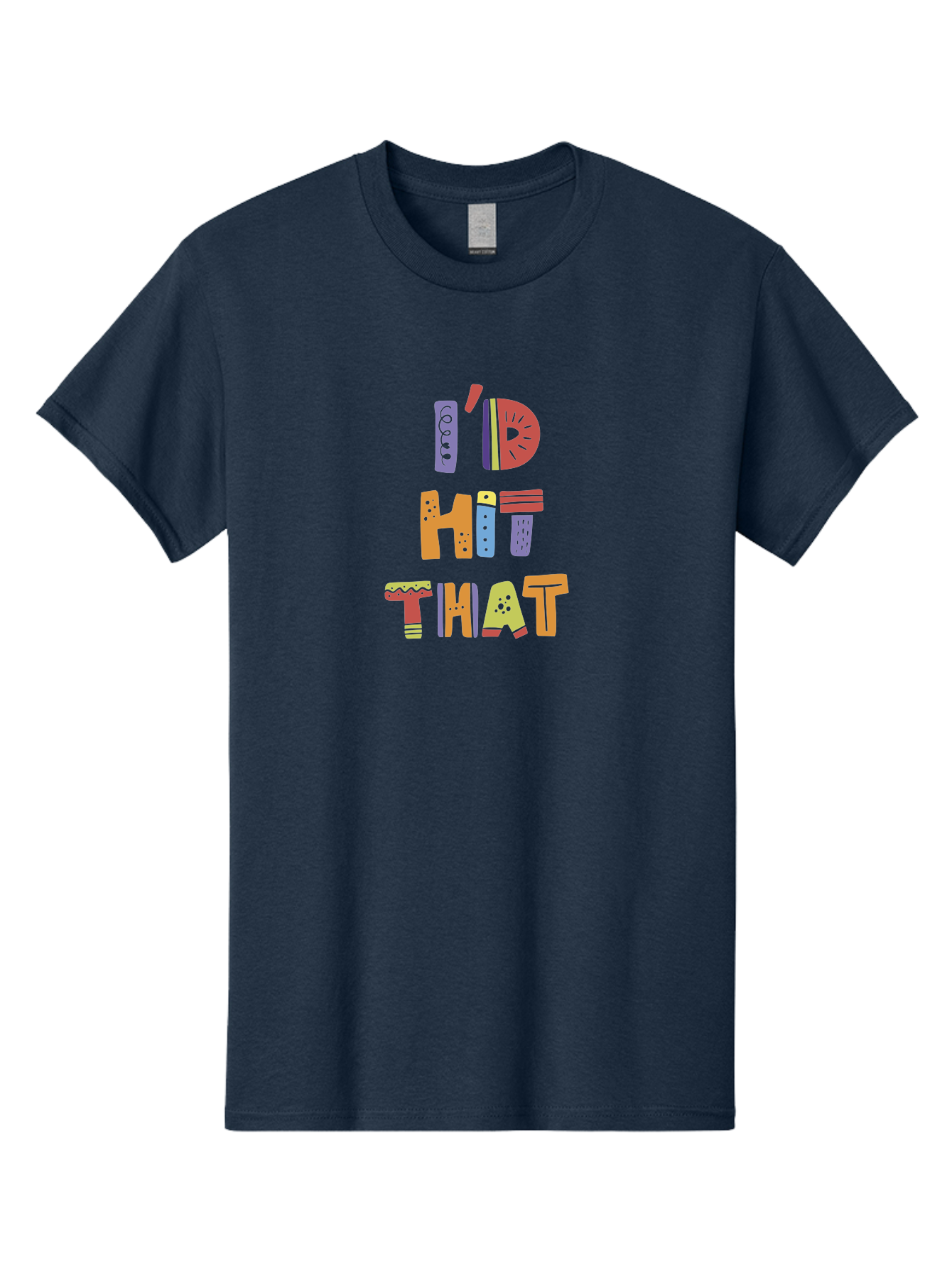 I-D-Hit-That-1 Men'S Graphic Tee, 100% Cotton, Comfortable Casual Summer Wear, Machine Washable, Colorful Lettering, Bold Typography, Funky Font, Playful Vibe, Quirky Humor, Multicolored Text, Eye-Catching Design - Aaa256