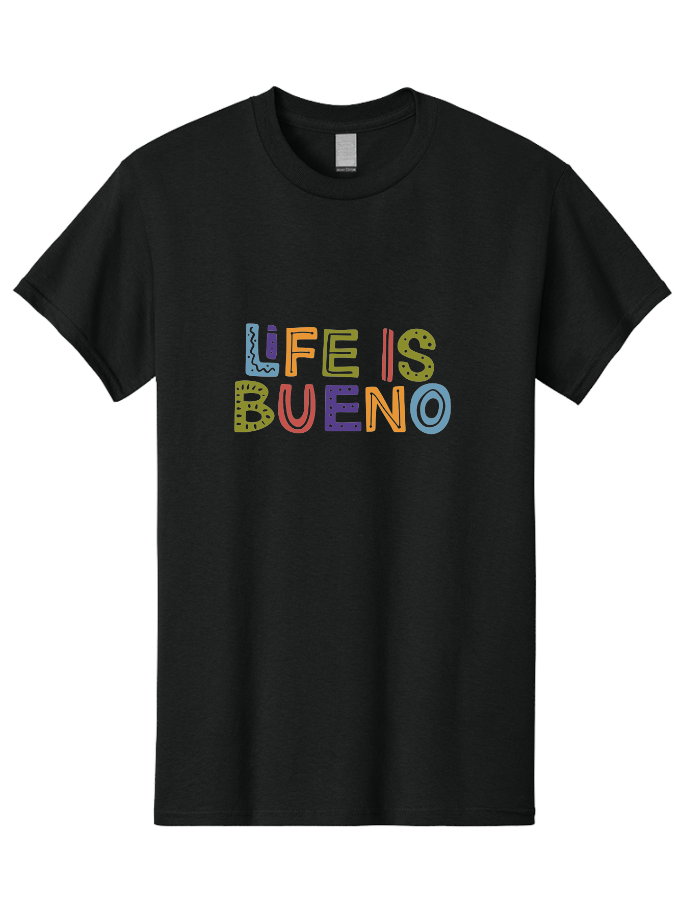 Life-Is-Bueno-3 Men'S Graphic Tee, 100% Cotton, Comfortable Casual Summer Wear, Machine Washable, Multicolored Lettering, Inspirational Quote, Motivational Phrase, Colorful Typography, Positive Vibes, Happiness, Life Is Bueno - Aaa271