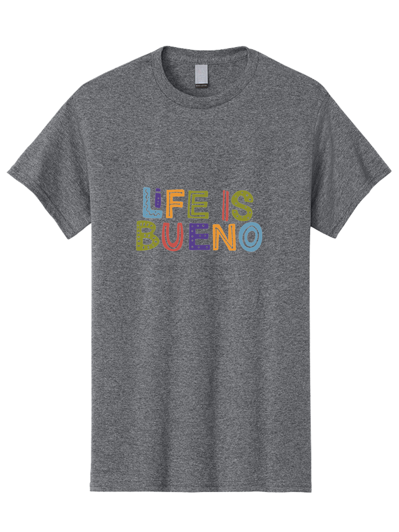 Life-Is-Bueno-3 Men'S Graphic Tee, 100% Cotton, Comfortable Casual Summer Wear, Machine Washable, Multicolored Lettering, Inspirational Quote, Motivational Phrase, Colorful Typography, Positive Vibes, Happiness, Life Is Bueno - Aaa271