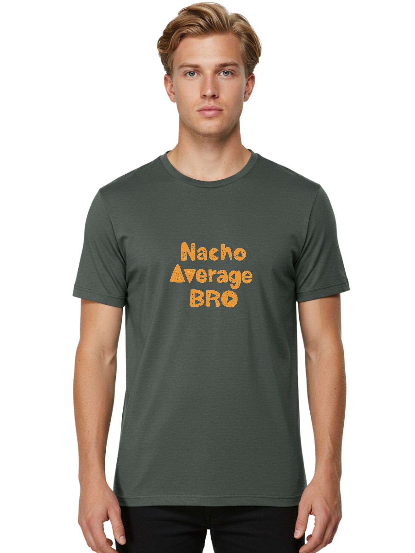 Nacho-Average-Bro Men'S Graphic Tee, 100% Cotton, Comfortable Casual Summer Wear, Machine Washable, Funny Quote, Humorous Saying, Playful Typography, Quirky Design, Orange Text, Creative Font, Amusing Phrase, Entertaining Message - Aaa281