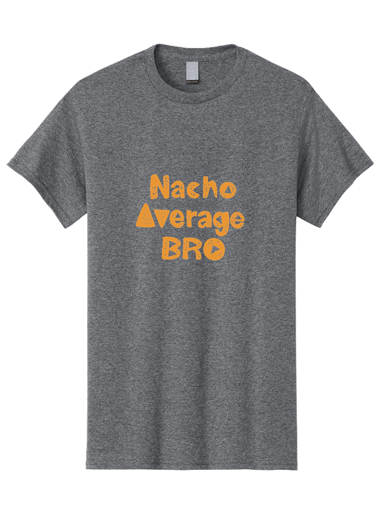 Nacho-Average-Bro Men'S Graphic Tee, 100% Cotton, Comfortable Casual Summer Wear, Machine Washable, Funny Quote, Humorous Saying, Playful Typography, Quirky Design, Orange Text, Creative Font, Amusing Phrase, Entertaining Message - Aaa281