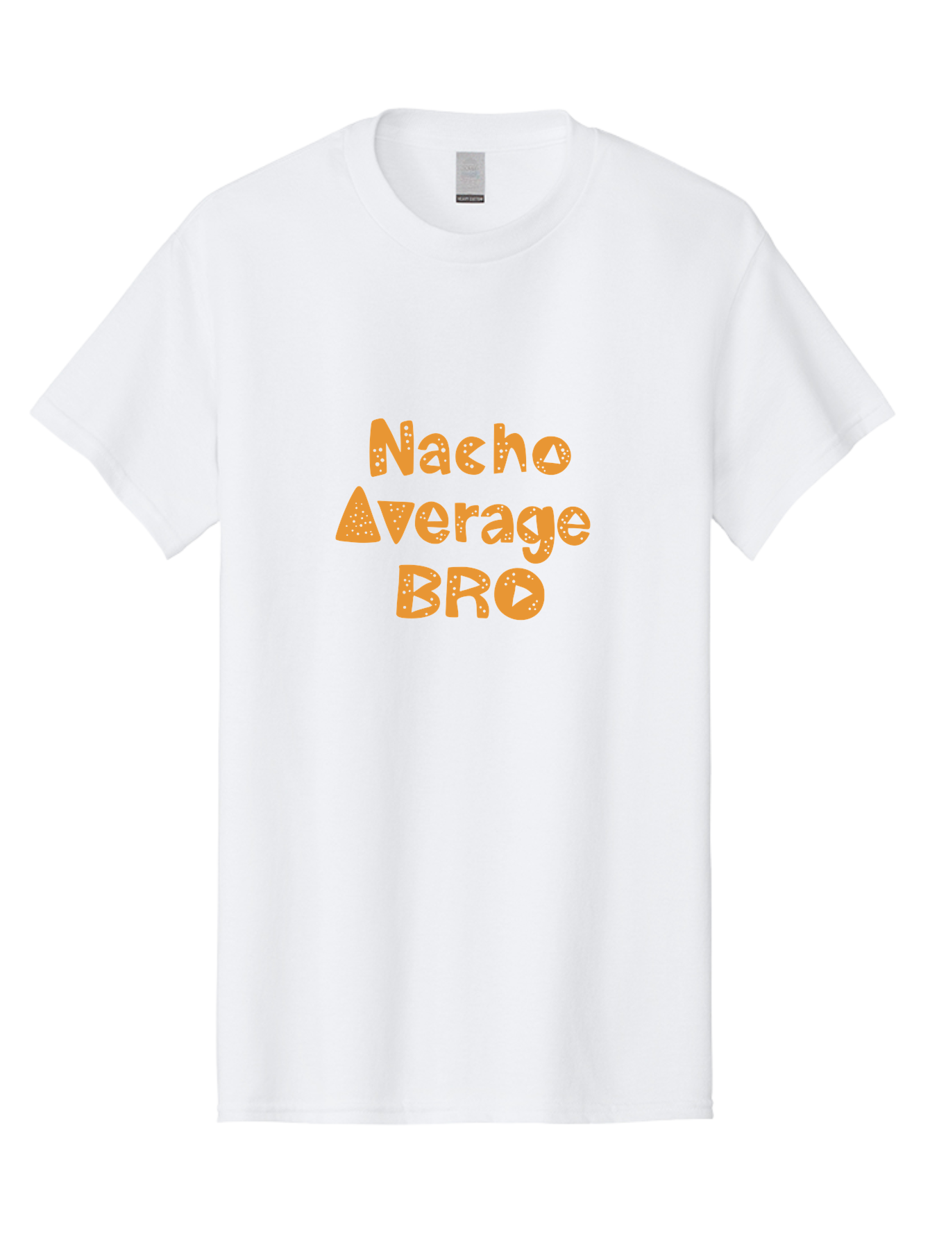 Nacho-Average-Bro Men'S Graphic Tee, 100% Cotton, Comfortable Casual Summer Wear, Machine Washable, Funny Quote, Humorous Saying, Playful Typography, Quirky Design, Orange Text, Creative Font, Amusing Phrase, Entertaining Message - Aaa281