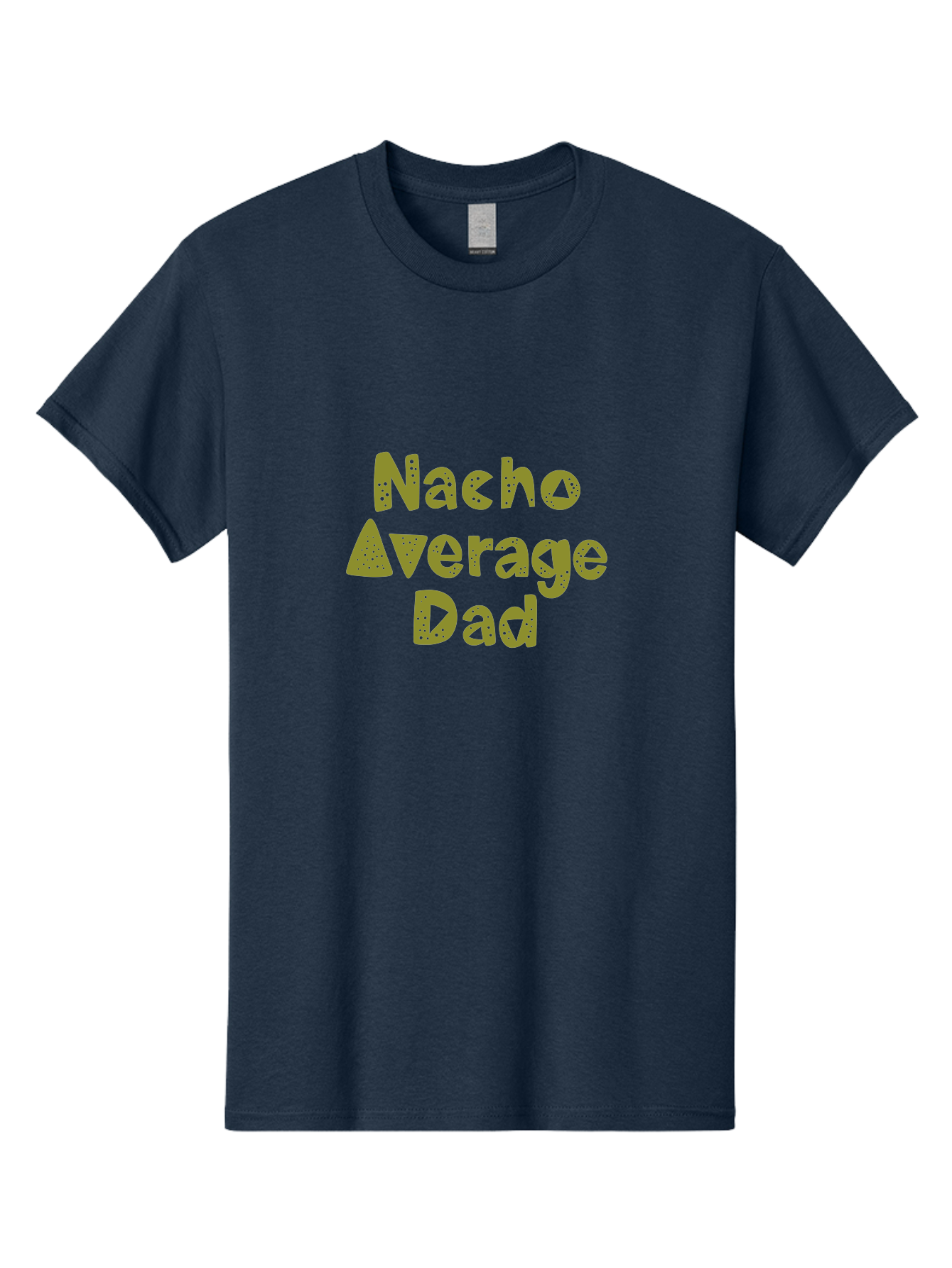 Nacho-Average-Dad-1 Men'S Graphic Tee, 100% Cotton, Comfortable Casual Summer Wear, Machine Washable, Funny Dad Joke, Nacho Average Dad, Father'S Day Gift, Humor, Playful Dads, Dad Humor, Quirky, Graphic T-Shirt - Aaa282