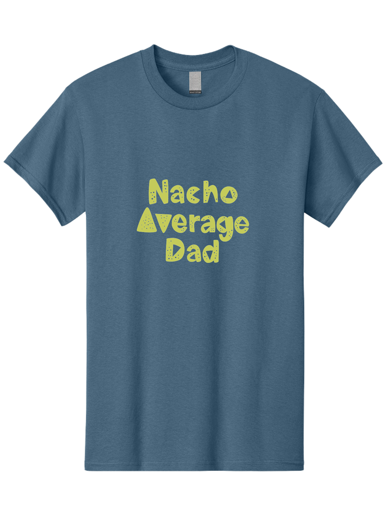 Nacho-Average-Dad Men'S Graphic Tee, 100% Cotton, Comfortable Casual Summer Wear, Machine Washable, Funny Dad Quote, Nacho Dad Joke, Daddy Humor, Funny Fathers Day, Punny Gift, Playful Tee, Dads Joke, Humor Design - Aaa283