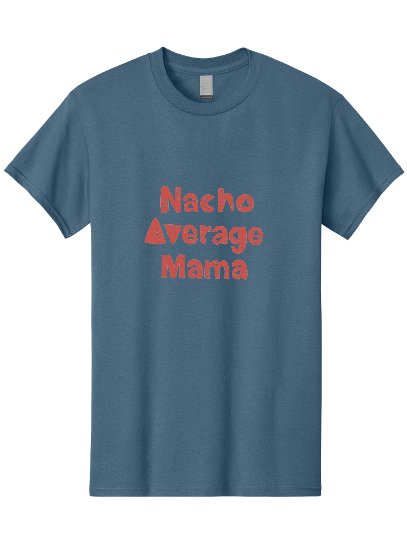 Nacho-Average-Mama-1 Men'S Graphic Tee, 100% Cotton, Comfortable Casual Summer Wear, Machine Washable, Funny Mom Quote, Nacho Average Mama, Humorous Phrase, Playful Saying, Mom Life, Relatable Humor, Sarcastic Quote - Aaa284