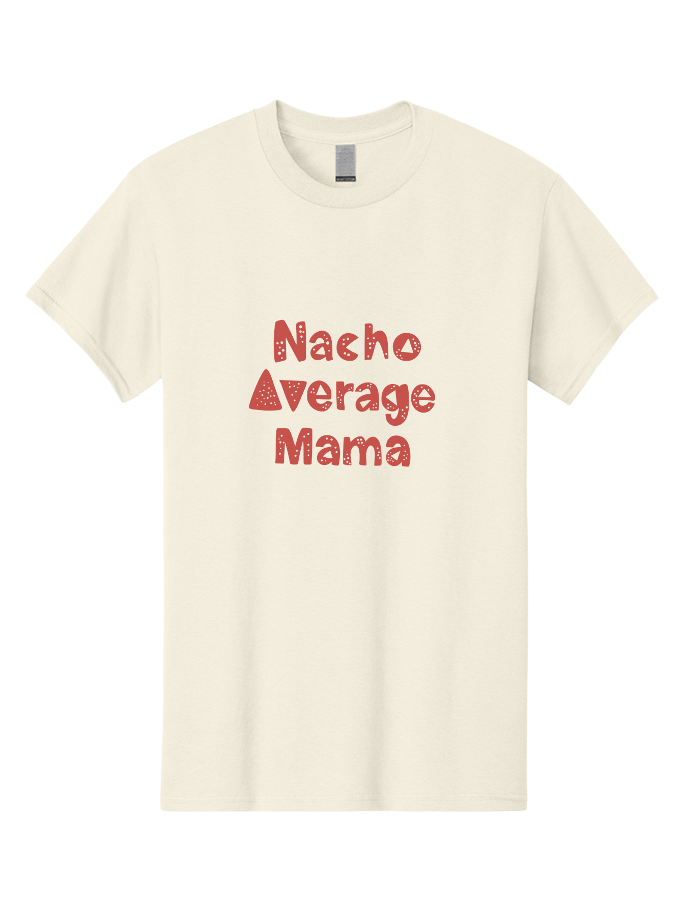 Nacho-Average-Mama-1 Men'S Graphic Tee, 100% Cotton, Comfortable Casual Summer Wear, Machine Washable, Funny Mom Quote, Nacho Average Mama, Humorous Phrase, Playful Saying, Mom Life, Relatable Humor, Sarcastic Quote - Aaa284