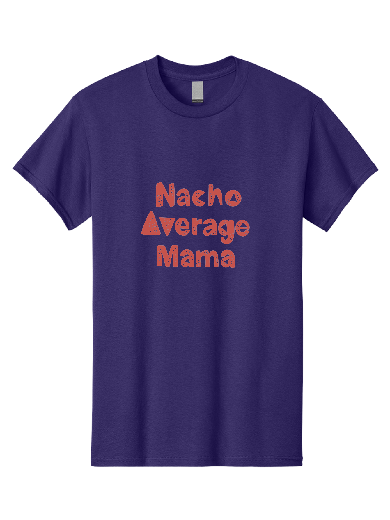 Nacho-Average-Mama-1 Men'S Graphic Tee, 100% Cotton, Comfortable Casual Summer Wear, Machine Washable, Funny Mom Quote, Nacho Average Mama, Humorous Phrase, Playful Saying, Mom Life, Relatable Humor, Sarcastic Quote - Aaa284