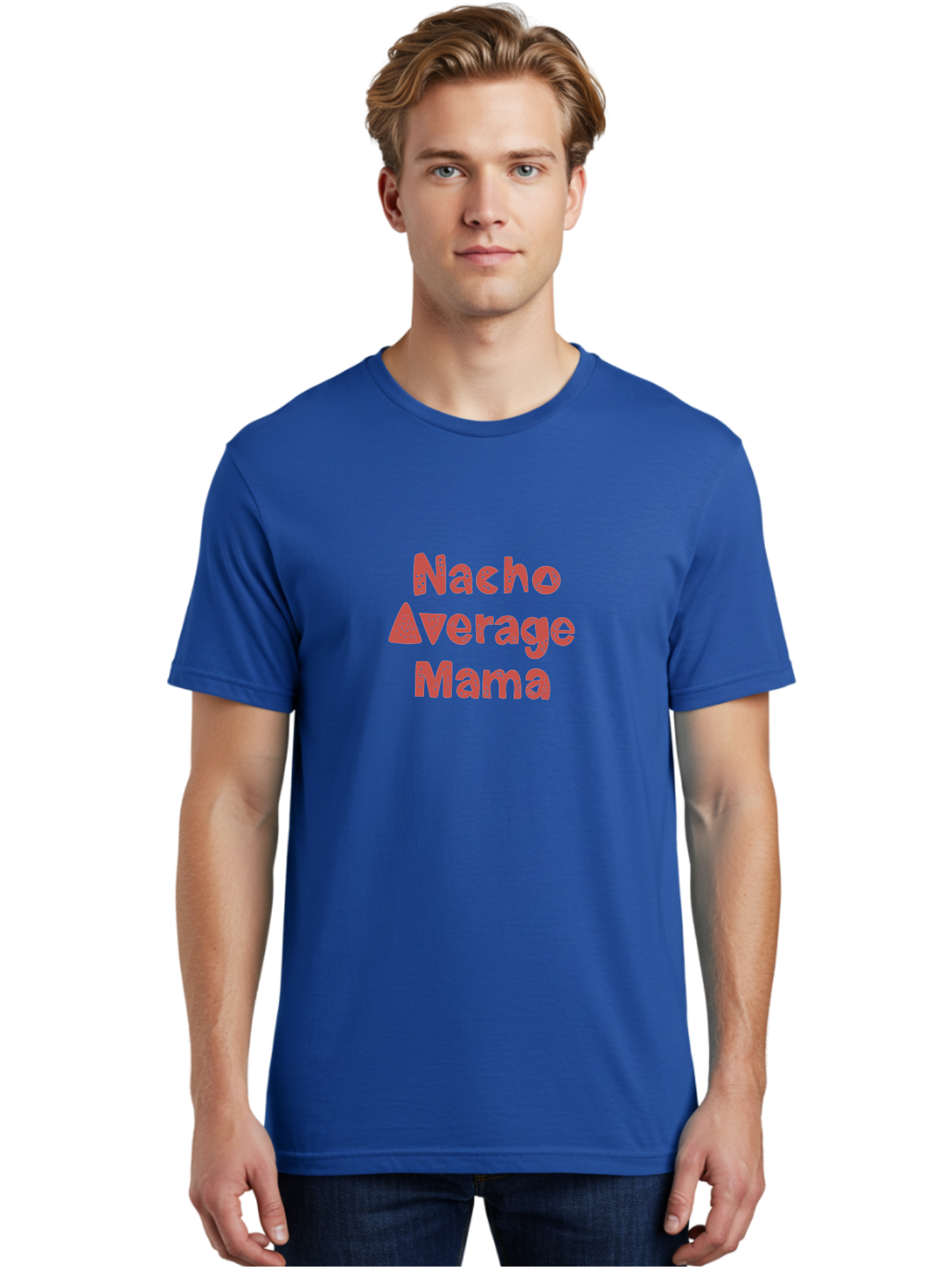 Nacho-Average-Mama-1 Men'S Graphic Tee, 100% Cotton, Comfortable Casual Summer Wear, Machine Washable, Funny Mom Quote, Nacho Average Mama, Humorous Phrase, Playful Saying, Mom Life, Relatable Humor, Sarcastic Quote - Aaa284