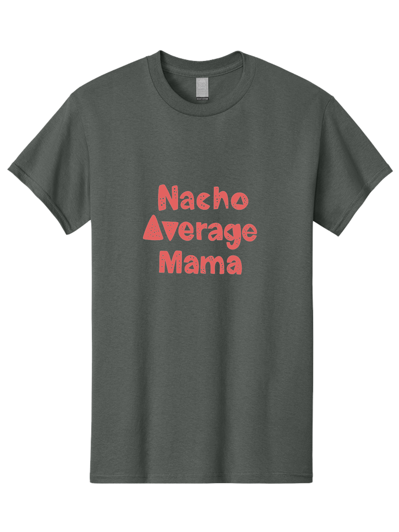 Nacho-Average-Mama Men'S Graphic Tee, 100% Cotton, Comfortable Casual Summer Wear, Machine Washable, Humorous Phrase, Funny Saying, Mom Humor, Pink Text, Bold Font, Playful Typography, Nacho Average Mama Quote - Aaa285