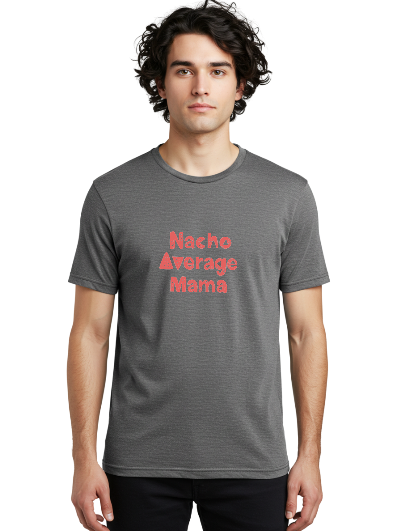 Nacho-Average-Mama Men'S Graphic Tee, 100% Cotton, Comfortable Casual Summer Wear, Machine Washable, Humorous Phrase, Funny Saying, Mom Humor, Pink Text, Bold Font, Playful Typography, Nacho Average Mama Quote - Aaa285