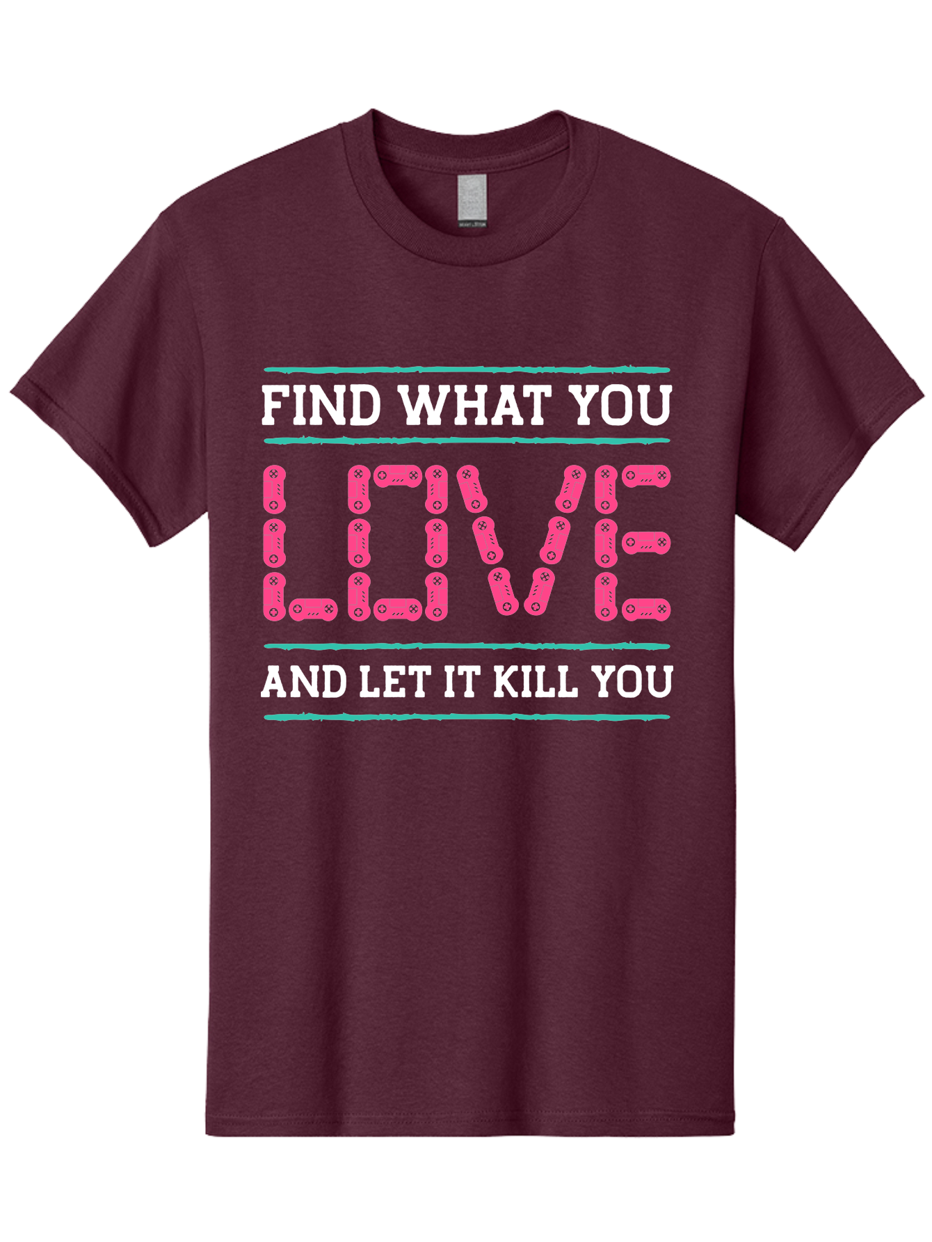 Find-What-You-Love-And-Let-It-Kill-You Men'S Graphic Tee, 100% Cotton, Comfortable Casual Summer Wear, Machine Washable, Inspirational Quote, Love And Passion, Motivational Words, Typographic Art, Bold Font, Striking Visuals, - Aaa628