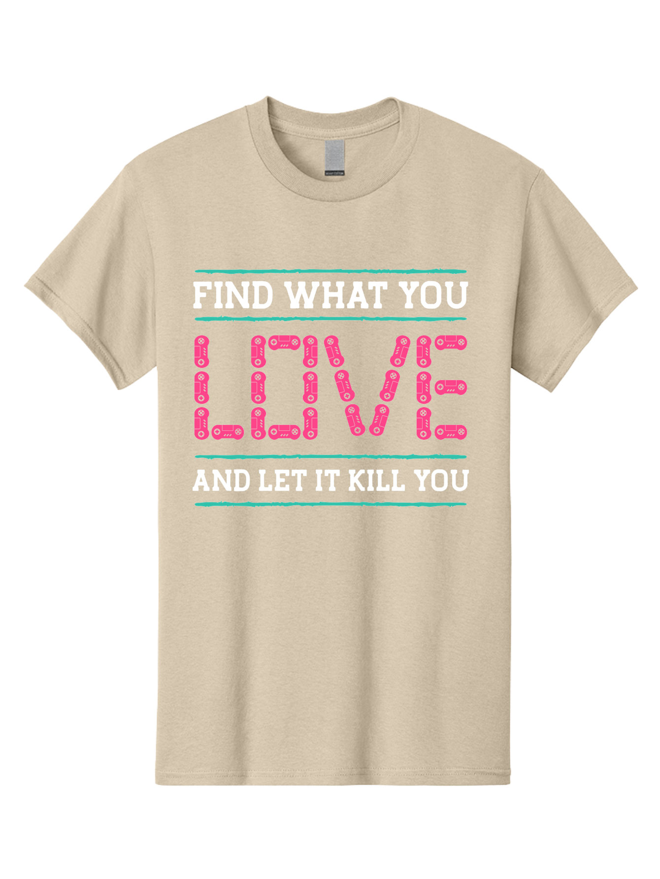 Find-What-You-Love-And-Let-It-Kill-You Men'S Graphic Tee, 100% Cotton, Comfortable Casual Summer Wear, Machine Washable, Inspirational Quote, Love And Passion, Motivational Words, Typographic Art, Bold Font, Striking Visuals, - Aaa628